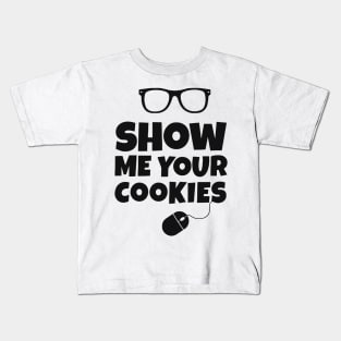 Show Me Your Cookies Kids T-Shirt